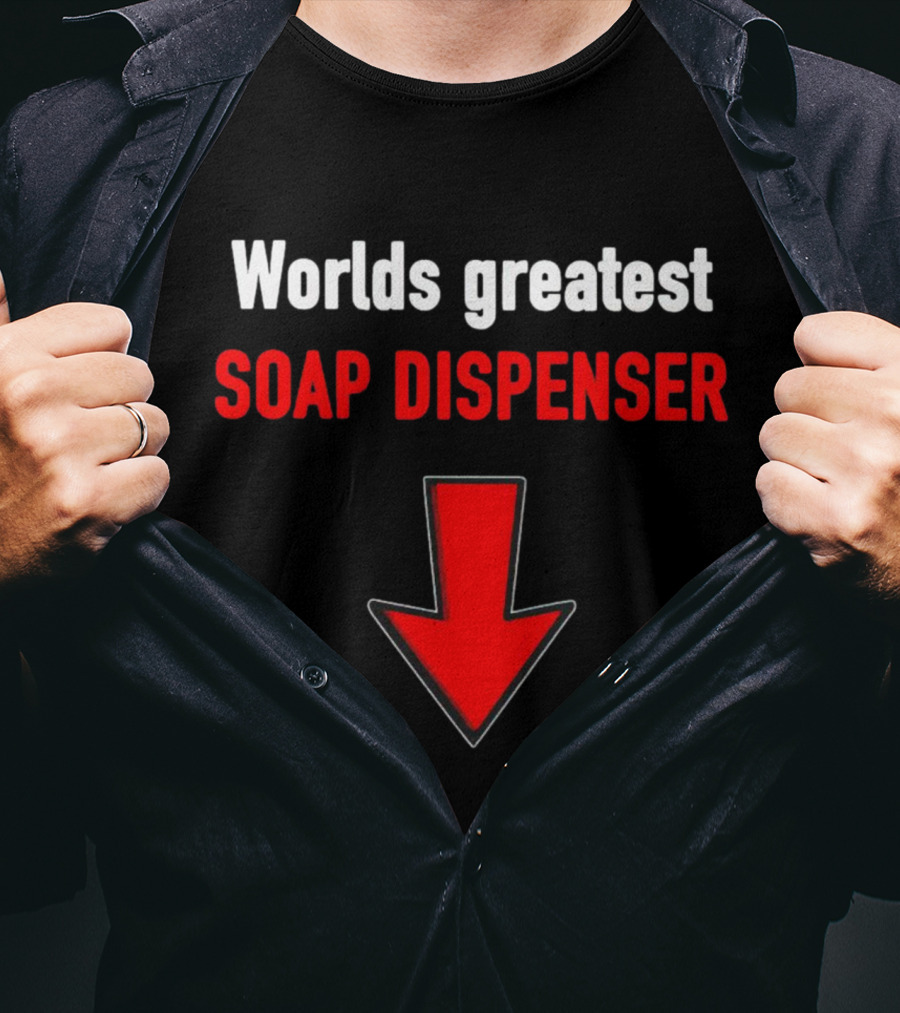 Worlds Greatest Soap Dispenser Red Arrow Down T-Shirt