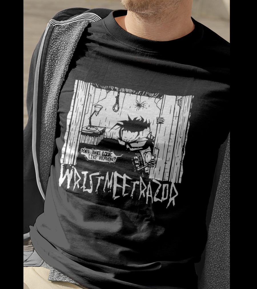 Wristmeetrazor Does This Look Like Heaven Johnny The Homicidal Mania T-Shirt