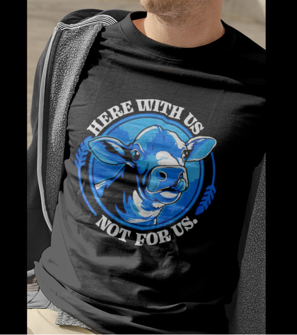 Here With Us Not For Us Blue Cow Circle T-Shirt
