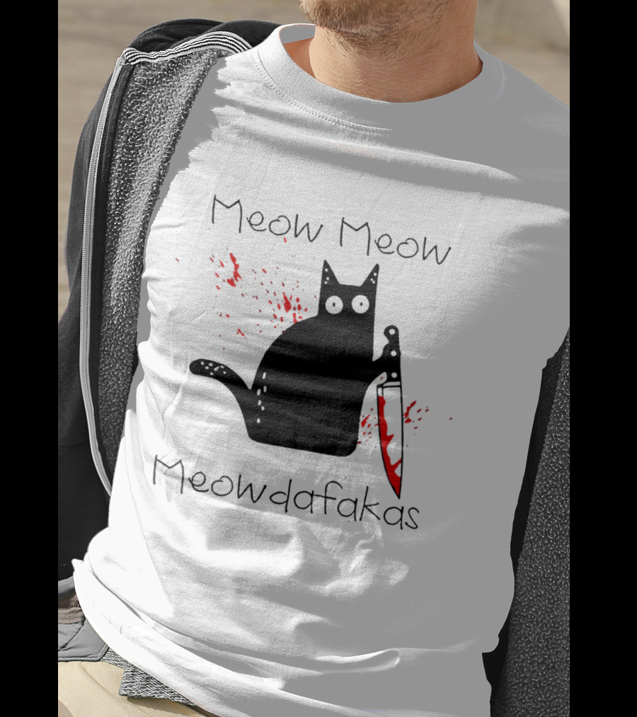 Meow Meow Meowdafakas Halloween Cat With Bloody Knife T-Shirt