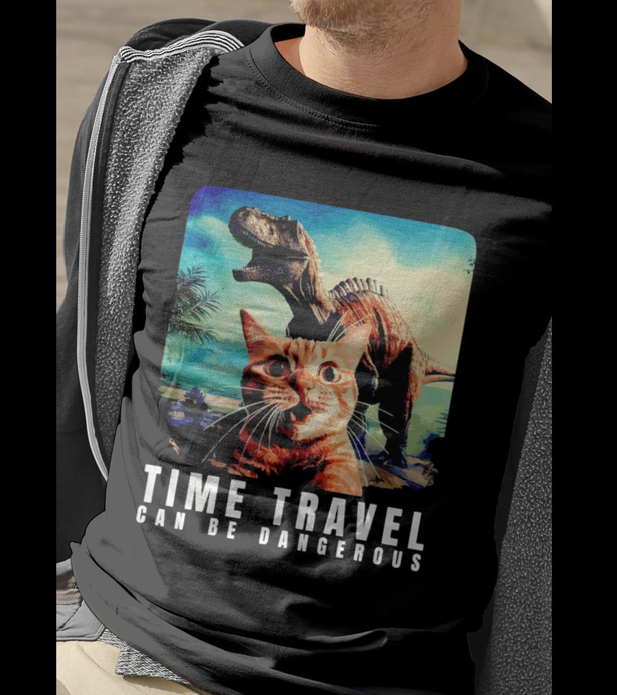 Time Travel Cat With Dinosaur Adventure Can Be Dangerous T-Shirt