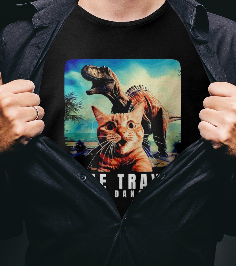 Time Travel Cat With Dinosaur Adventure Can Be Dangerous T-Shirt