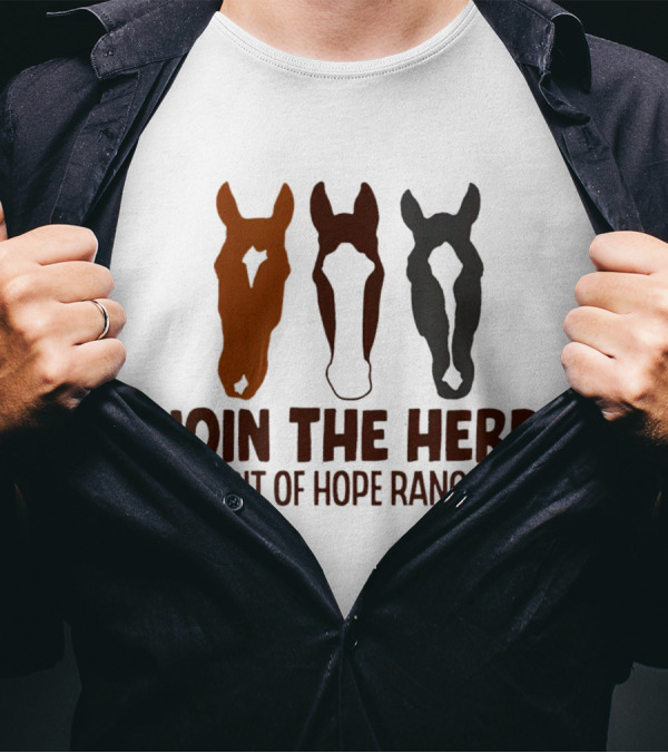 Join The Herd Bit Of Hope Ranch Horse T-Shirt