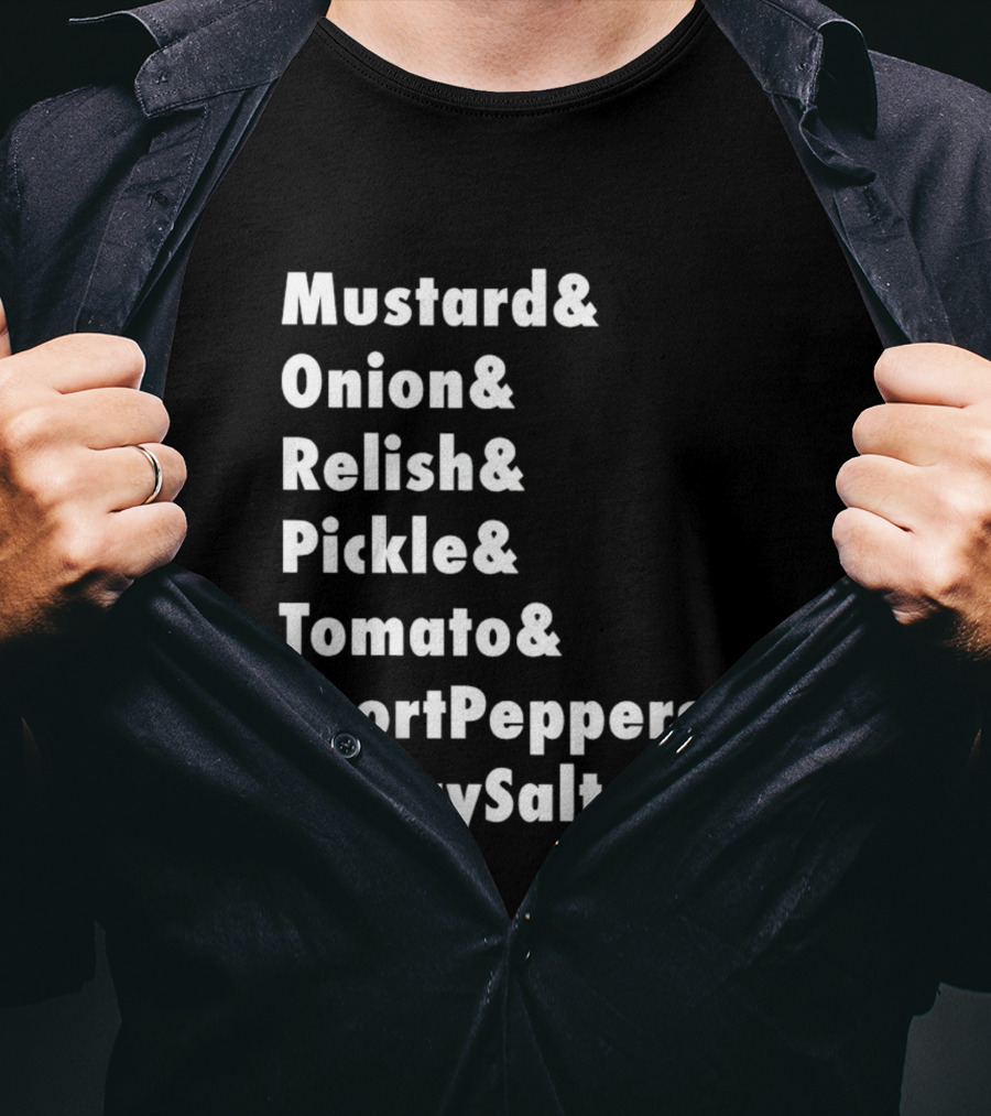 Mustard Onion Relish Pickle Tomato SportPeppers CelerySalt Chicago Style Hot Dog Ingredients T-Shirt