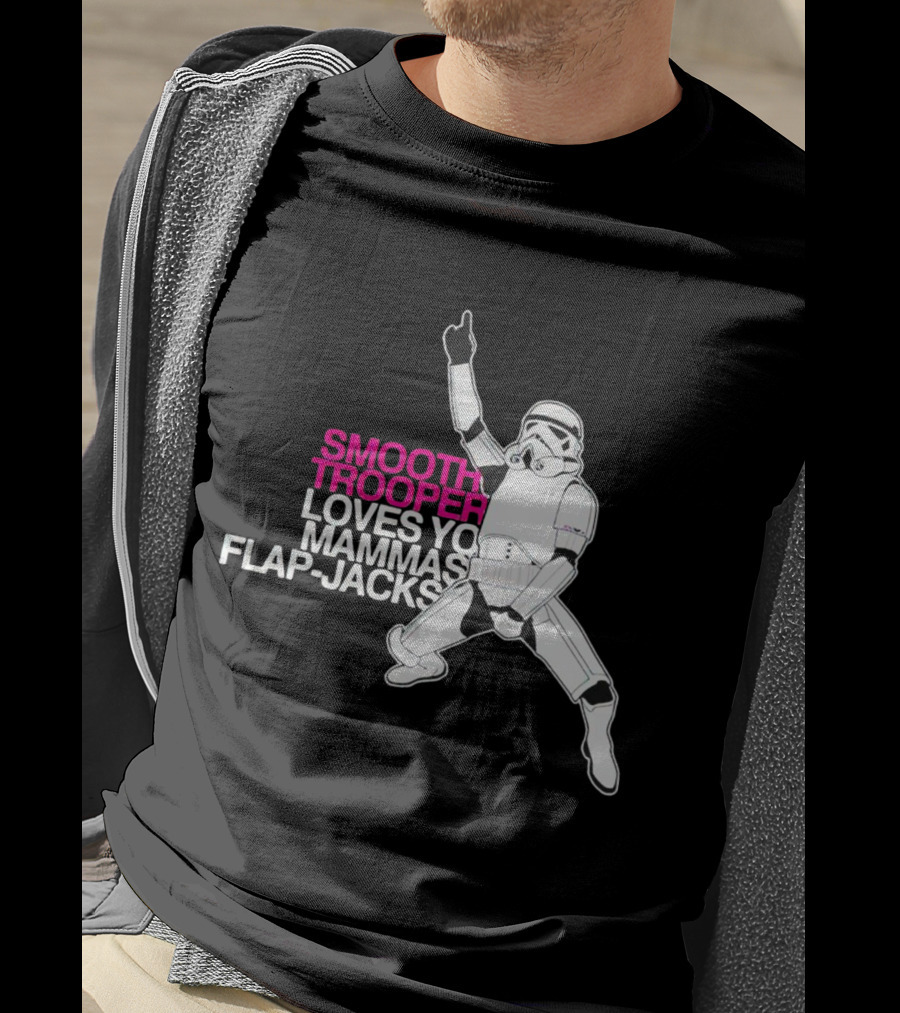 Smooth Trooper Loves Yo Mammas Flap-Jacks Stormtrooper Dance Pose T-Shirt