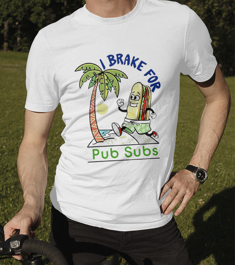 I Brake For Pub Subs Palm Tree Tropical Adventure T-Shirt
