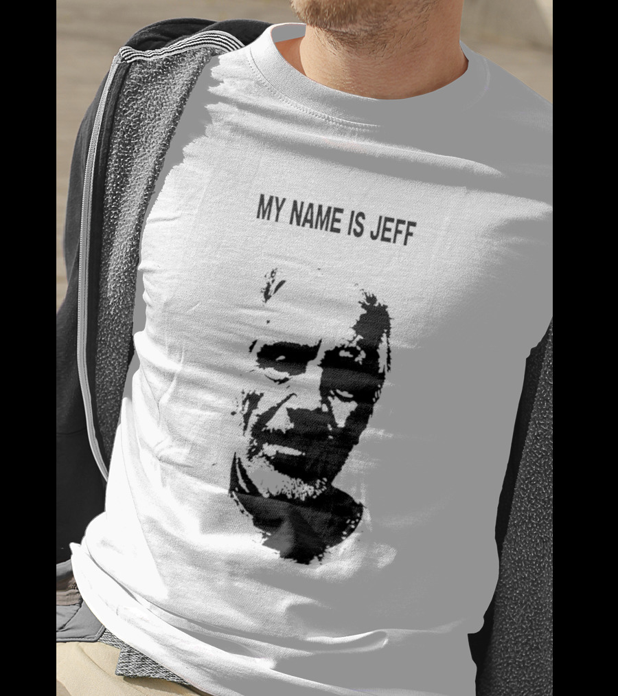 My Name Is Jeff T-Shirt