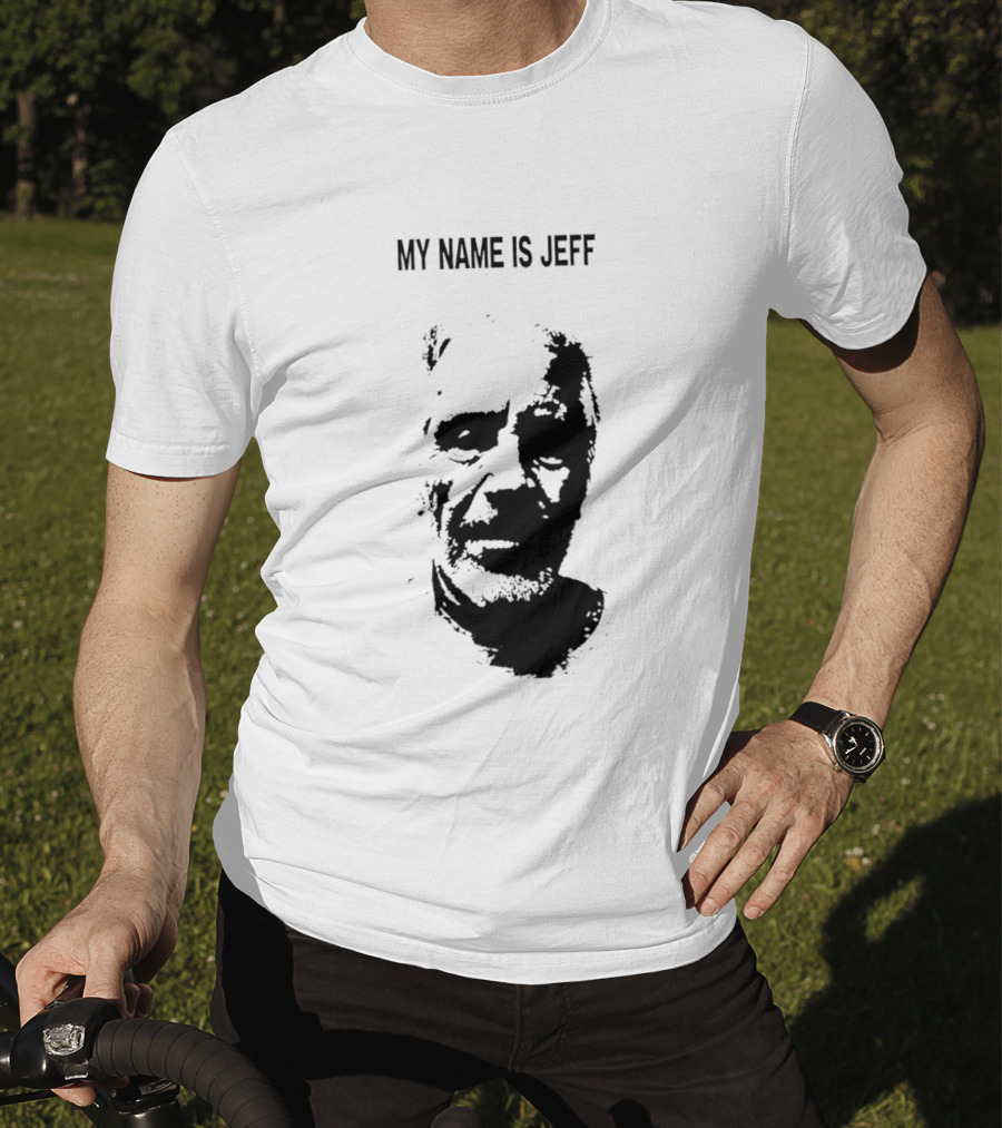 My Name Is Jeff T-Shirt
