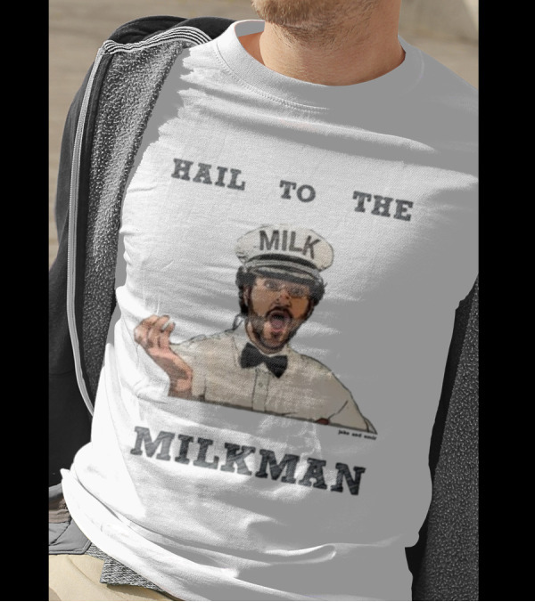 Hail To The Milkman Jake And Amir Milkman Iconic Comedy Sketch T-Shirt
