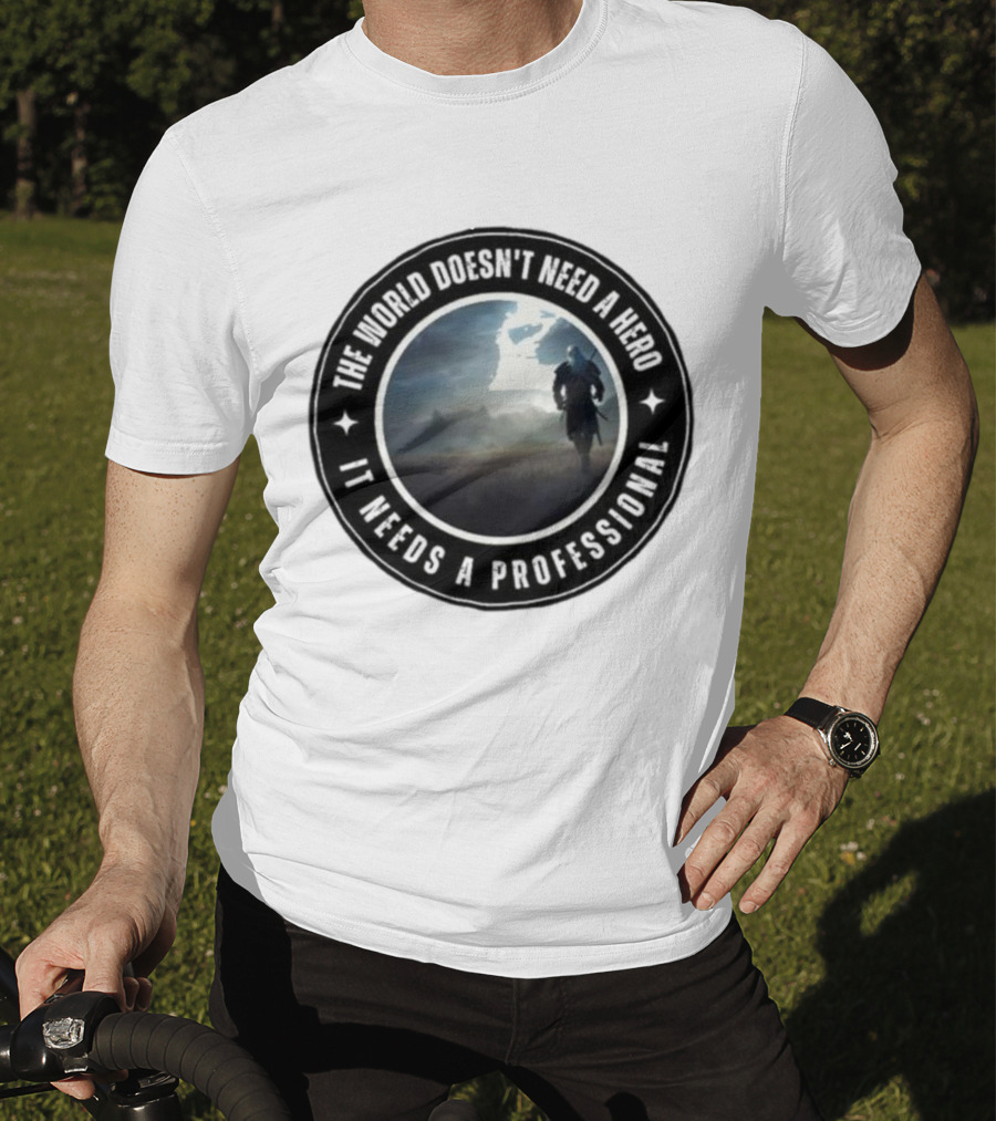 The World Doesn't Need A Hero It Needs A Professional The Witcher Wolf Roams The Land T-Shirt