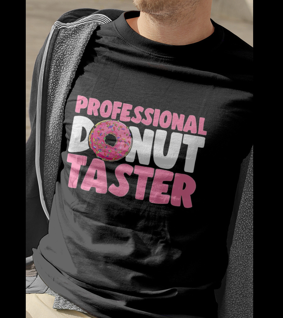 Professional Donut Taster Doughnut Donut T-Shirt