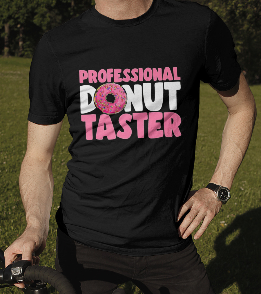 Professional Donut Taster Doughnut Donut T-Shirt