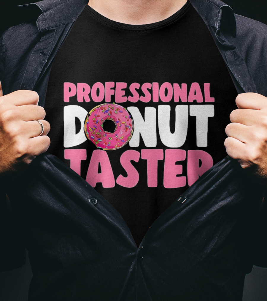 Professional Donut Taster Doughnut Donut T-Shirt