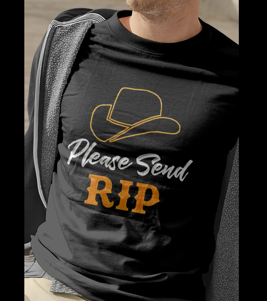 Please Send Rip Yellowstone Cowboy Hat T-Shirt