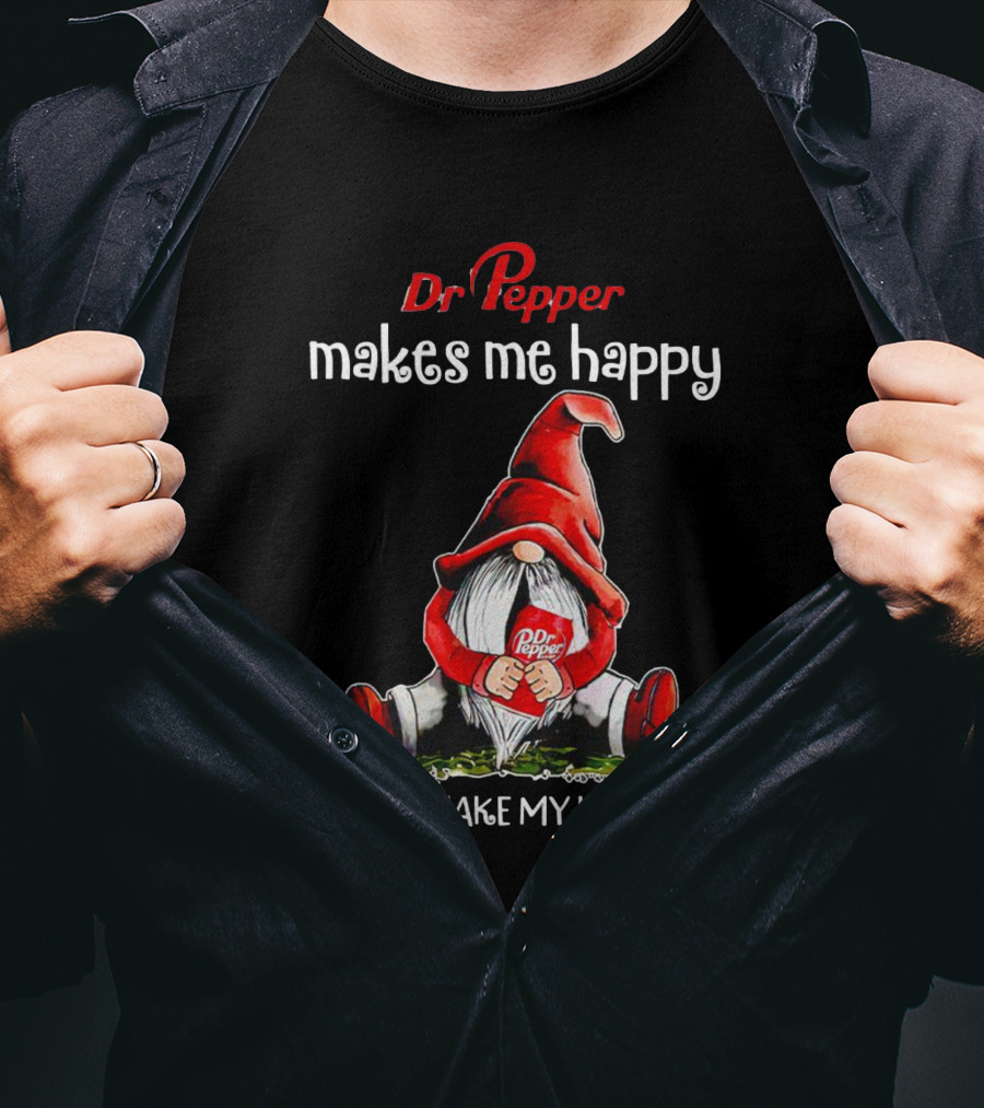 Dr Pepper Makes Me Happy Humans Make My Head Hurt Gnome Holding Drink T-Shirt