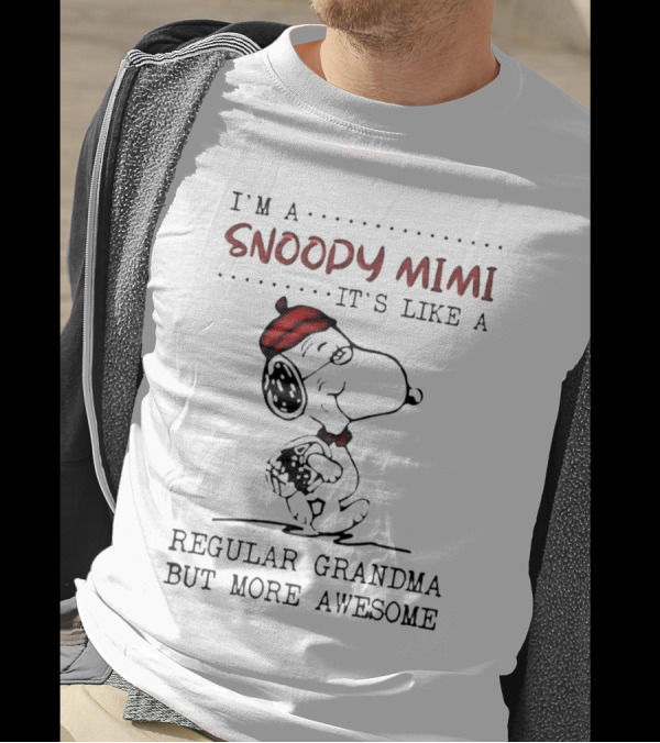 I’m A Snoopy Mimi It’s Like A Regular Grandma But More Awesome T-Shirt