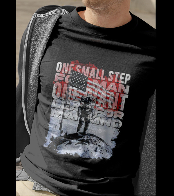One Small Step For Man American Flag Astronaut On Moon One Giant Leap For Mankind T-Shirt