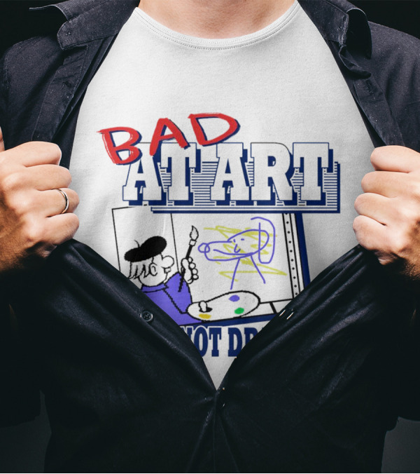 BAD AT ART I CANNOT DRAW IT Beret-Wearing Painter With Palette And Colorful Scribble T-Shirt