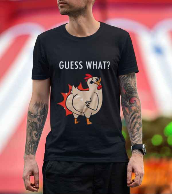 Premium T-Shirt: Chicken Guess What Funny Chicken Butt Joke T-Shirt Chicken Guess What Funny Chicken Butt Joke T-Shirt