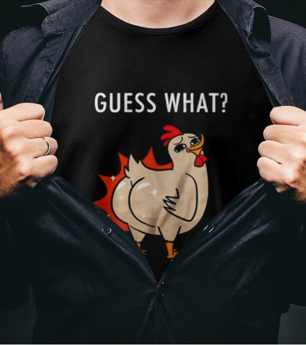 Chicken Guess What Funny Chicken Butt Joke T-Shirt