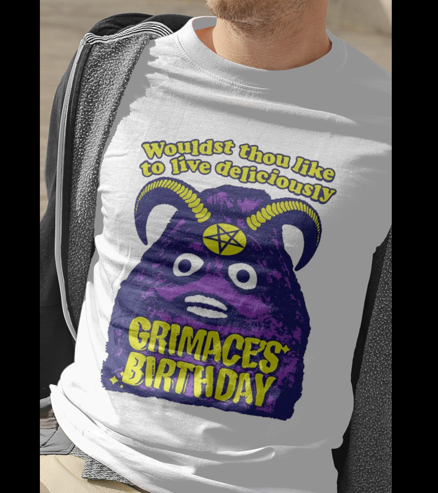 Grimace's Birthday Wouldst Thou Like To Live Deliciously Pentagram Horns T-Shirt