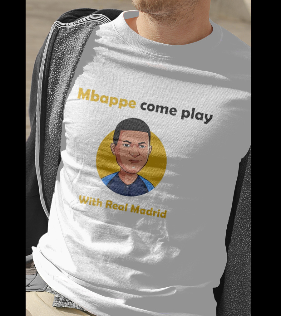 Mbappe Come Play With Real Madrid Iconic Invitation T-Shirt