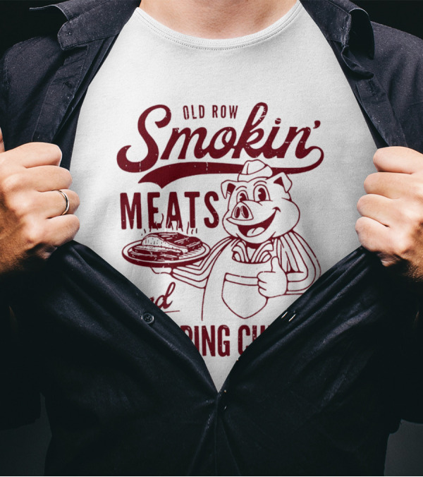 Old Row Smokin' Meats And Clapping Cheeks Pig With Tray T-Shirt