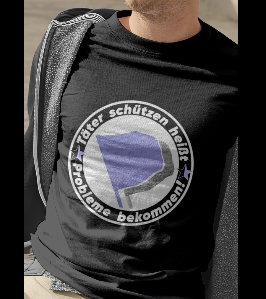 Täter Schützen Heißt Probleme Bekommen T-Shirt