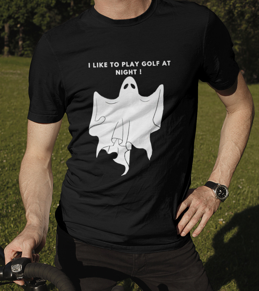 I Like To Play Golf At Night Ghost T-Shirt