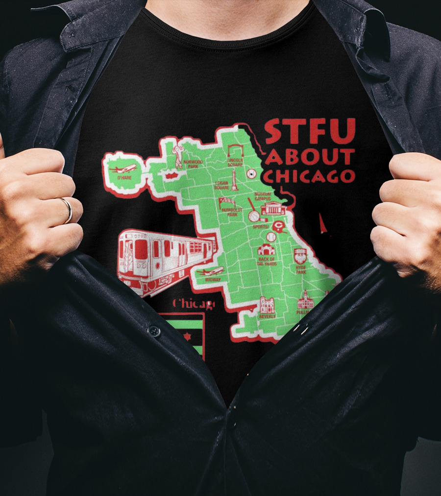 STFU About Chicago Map Iconic Landmarks And Symbols T-Shirt