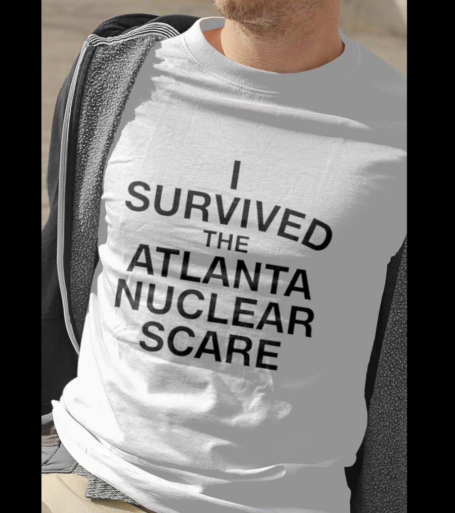 I Survived The Atlanta Nuclear Scare T-Shirt