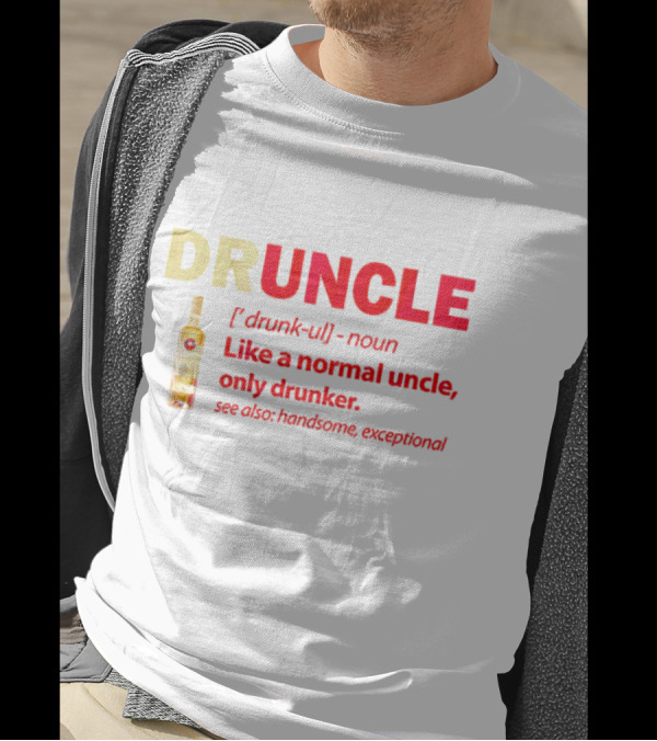 Bacardi Druncle Like A Normal Uncle Only Drunker Handsome Exceptional Bottle T-Shirt