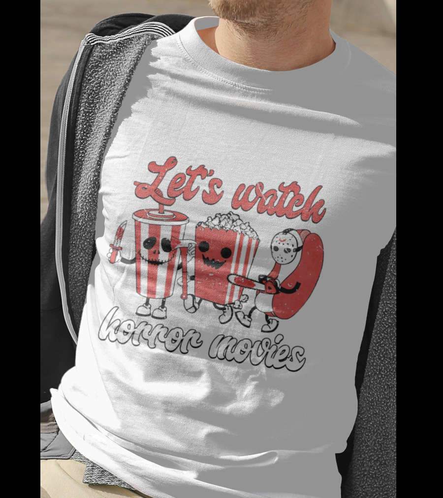 Let's Watch Horror Movies Halloween T-Shirt