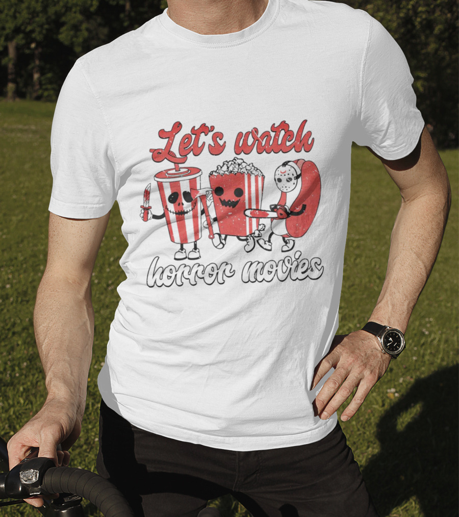 Let's Watch Horror Movies Halloween T-Shirt