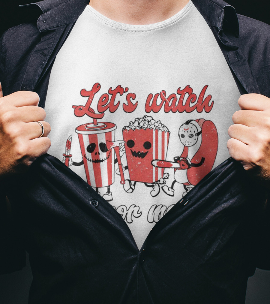 Let's Watch Horror Movies Halloween T-Shirt