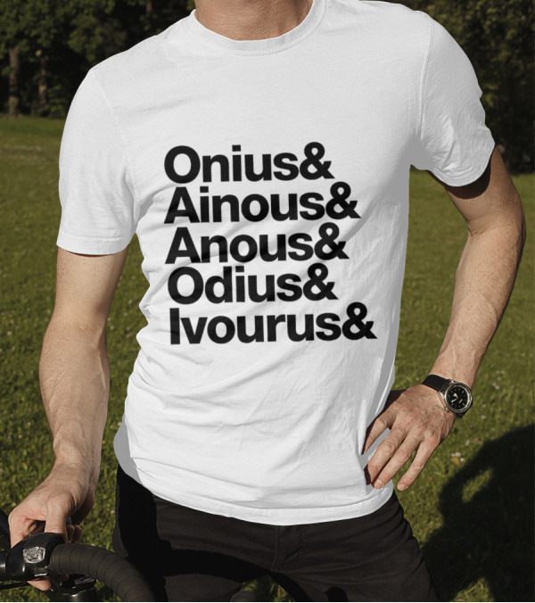 Onius Ainous Anous Odius Ivourus Ampersand Typeface T-Shirt