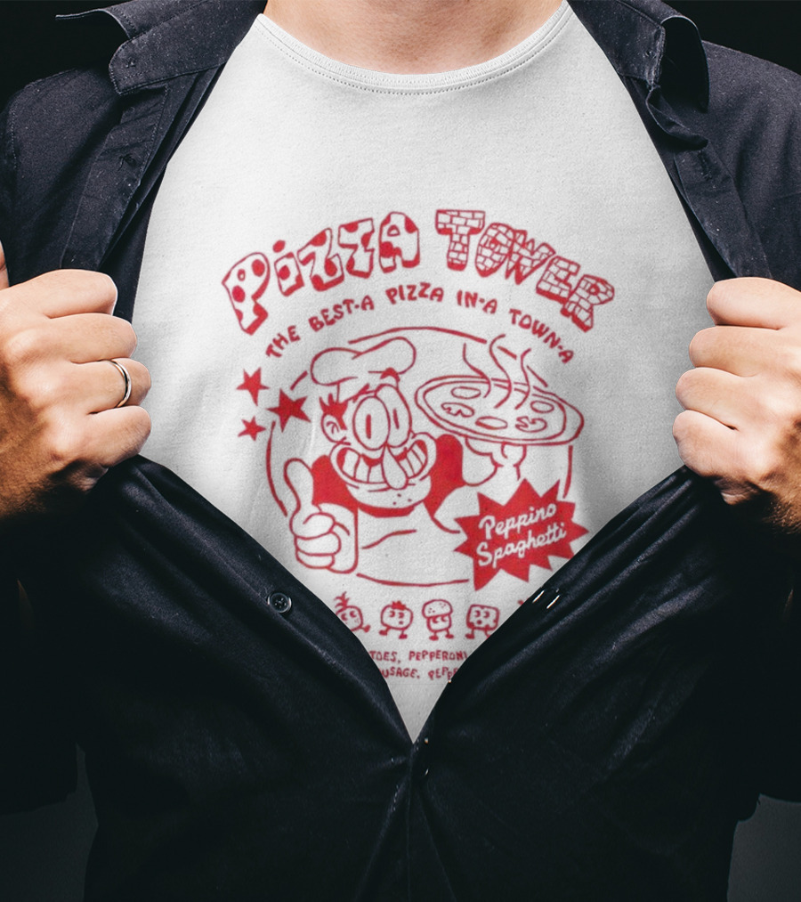 Pizza Tower Peppino Spaghetti The Best-a Pizza In A Town Hot Fresh You-a Eat It T-Shirt