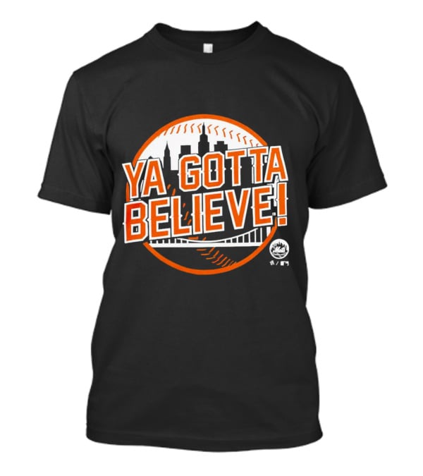 Ya Gotta Believe New York Mets Skyline Baseball T-Shirt