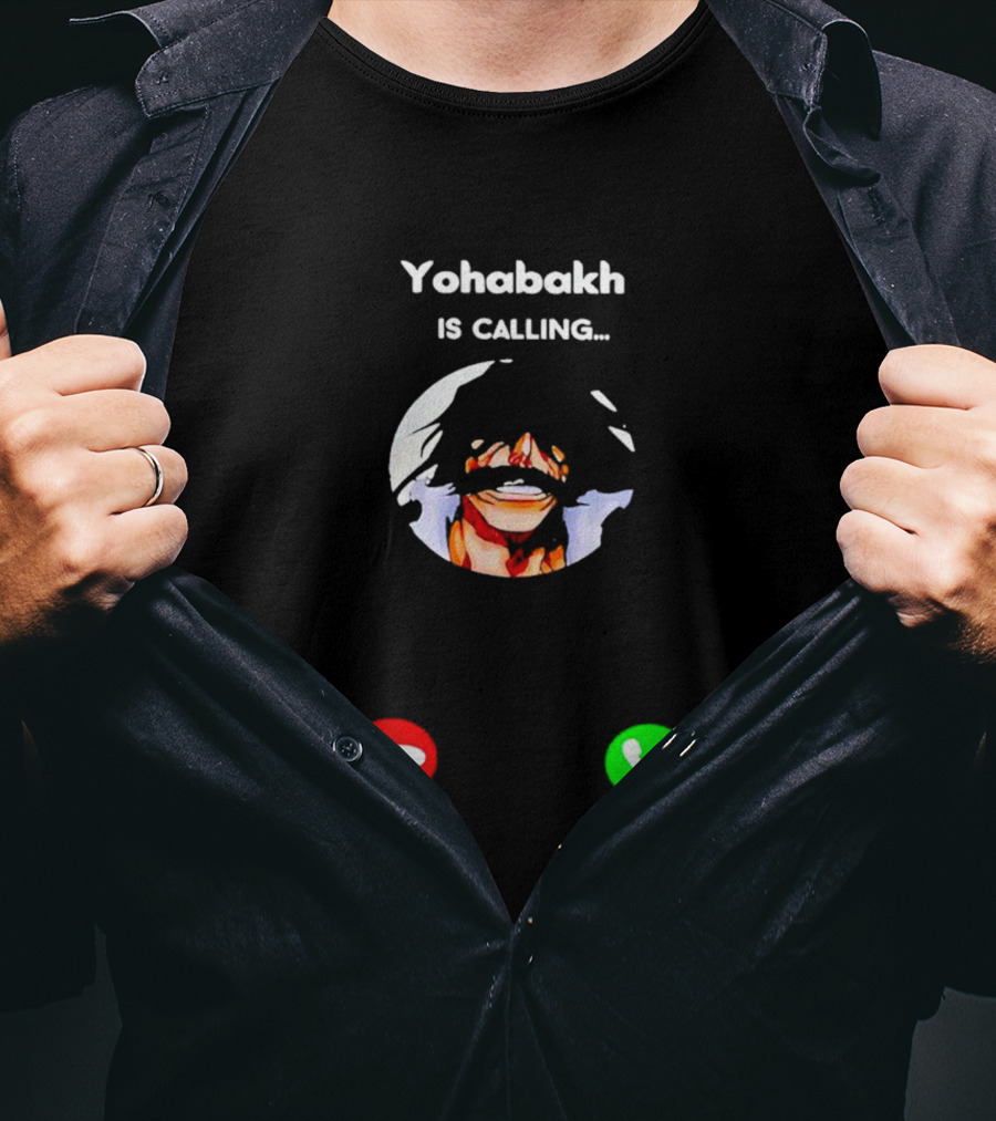 Yohabakh Is Calling Die Or Accept T-Shirt