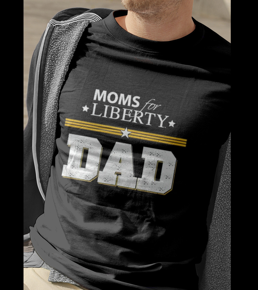 Moms For Liberty Dad Star Stripes T-Shirt