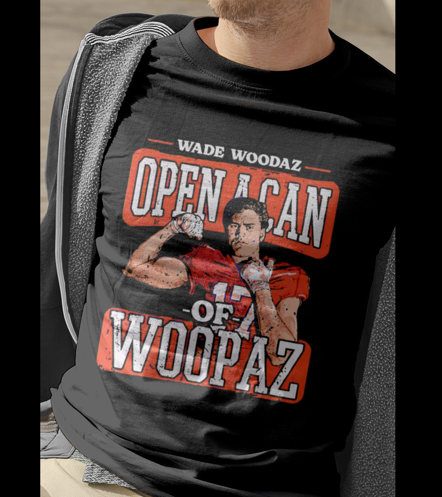 Wade Woodaz Open A Can Of Woopaz 17 T-Shirt