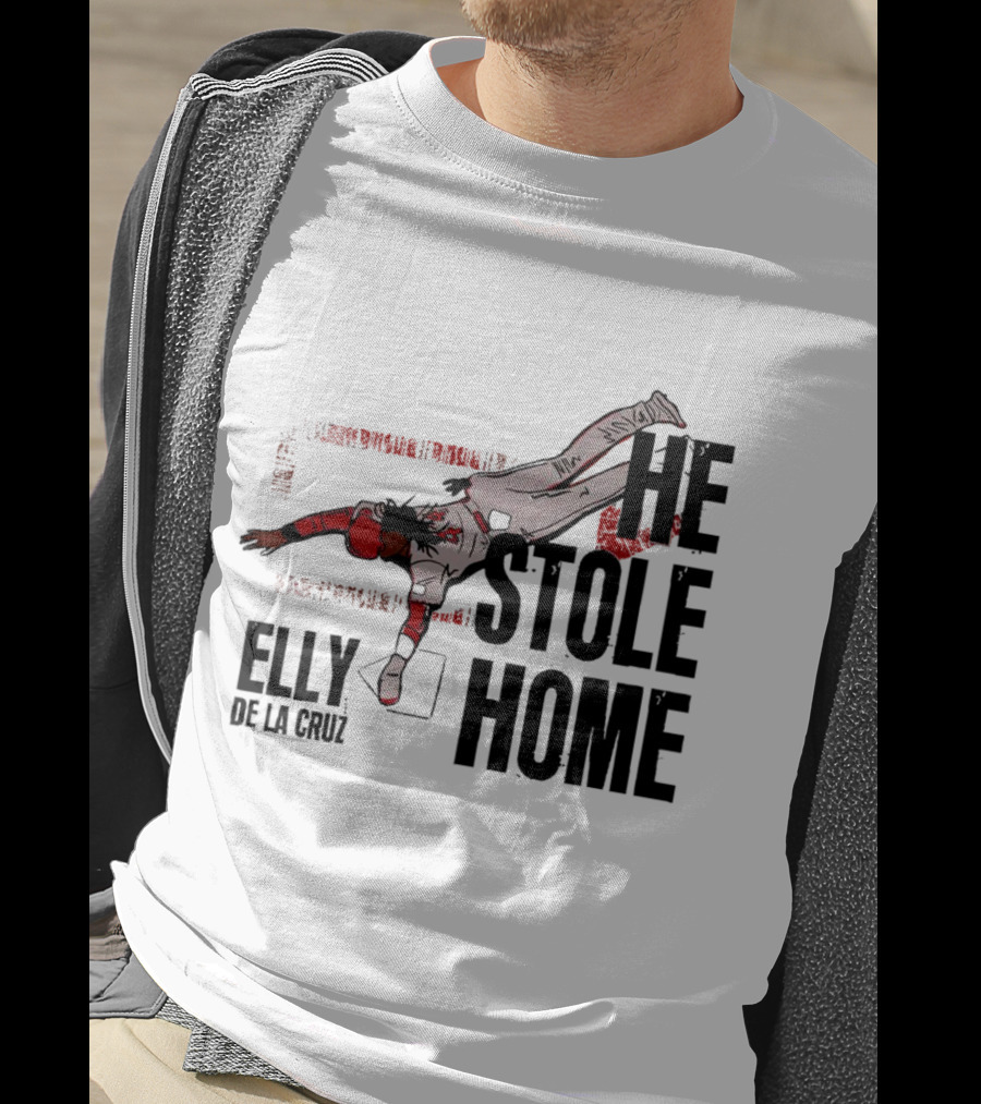 Elly De La Cruz He Stole Home Cincinnati Reds Baseball Action T-Shirt