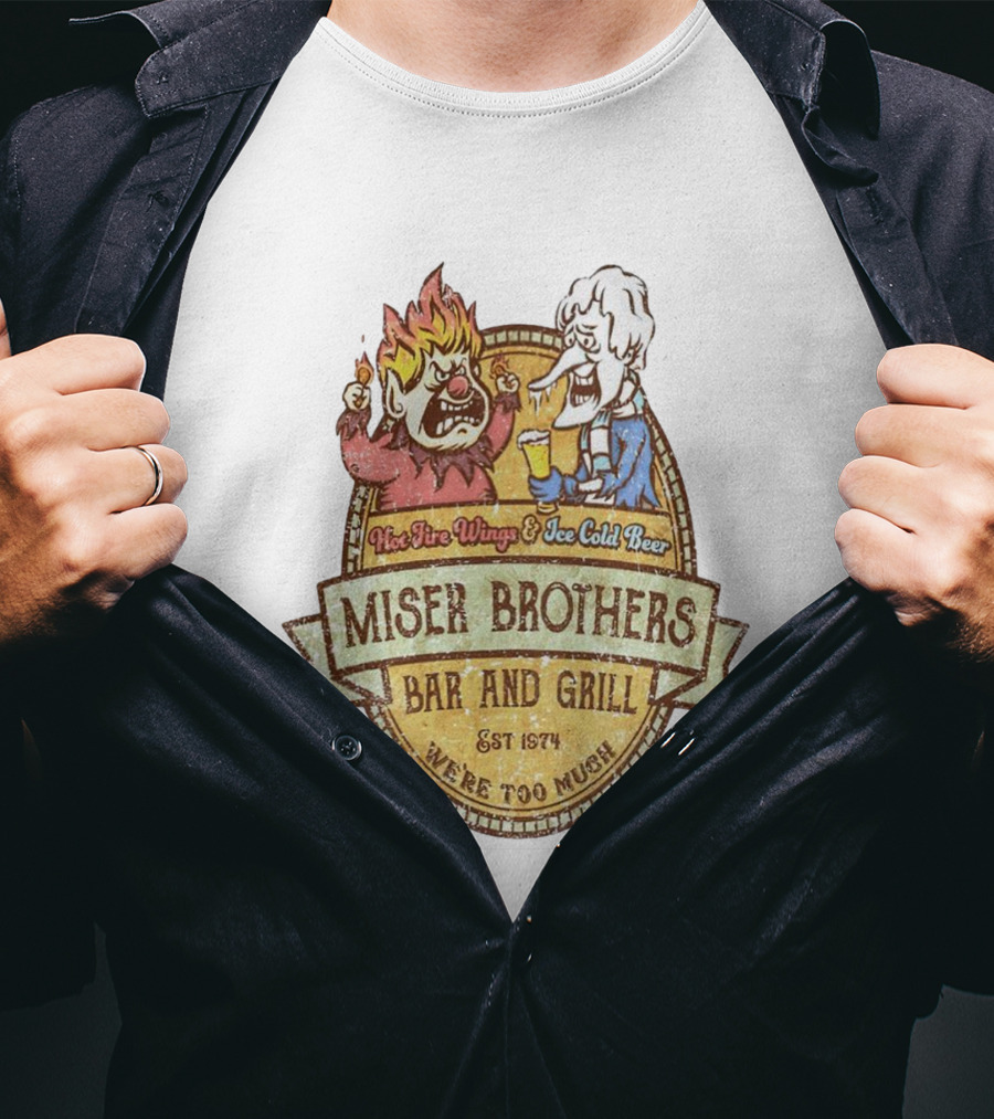 Miser Brothers Bar And Grill Hot Fire Wings Ice Cold Beer Est 1974 We're Too Much T-Shirt