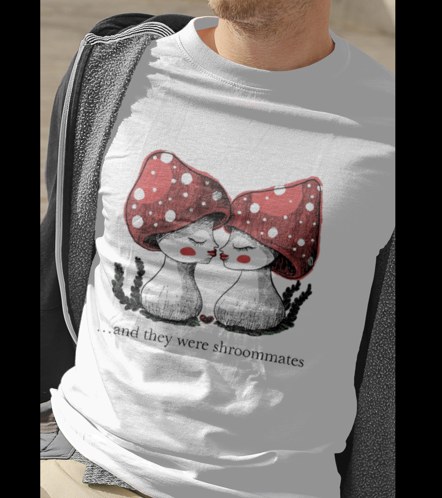 Two Mushrooms With Red Caps In Love And They Were Shroommates T-Shirt