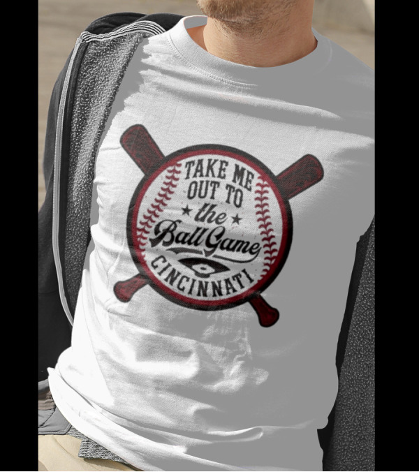Cincinnati Take Me Out To The Ball Game Baseball Crossed Bats T-Shirt
