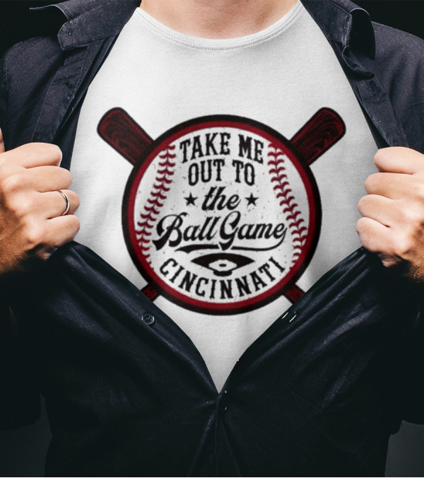 Cincinnati Take Me Out To The Ball Game Baseball Crossed Bats T-Shirt