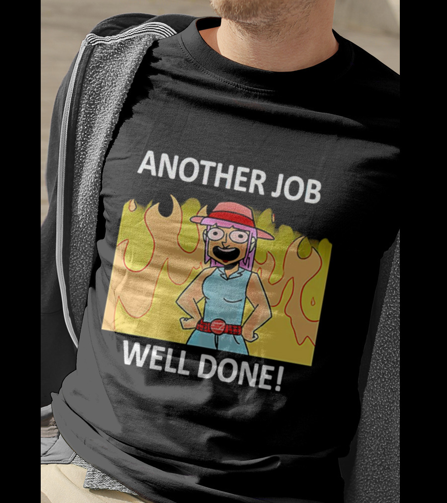 Another Job Well Done Flames Hat Cartoon Character T-Shirt