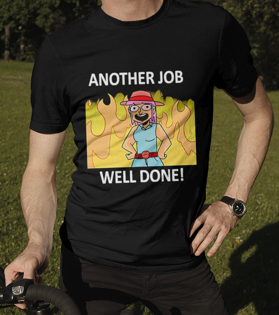 Another Job Well Done Flames Hat Cartoon Character T-Shirt
