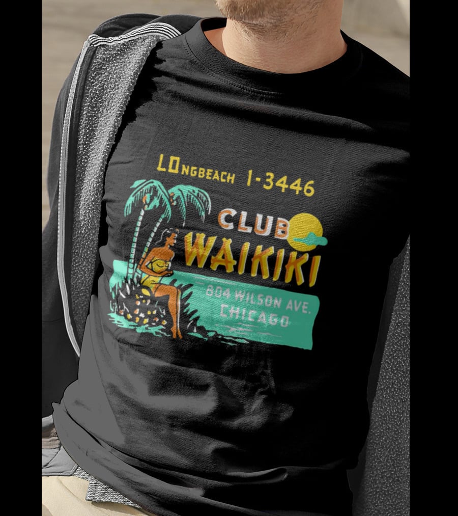 Club Waikiki 804 Wilson Ave Chicago Longbeach 1-3446 Vintage Tiki Bar T-Shirt