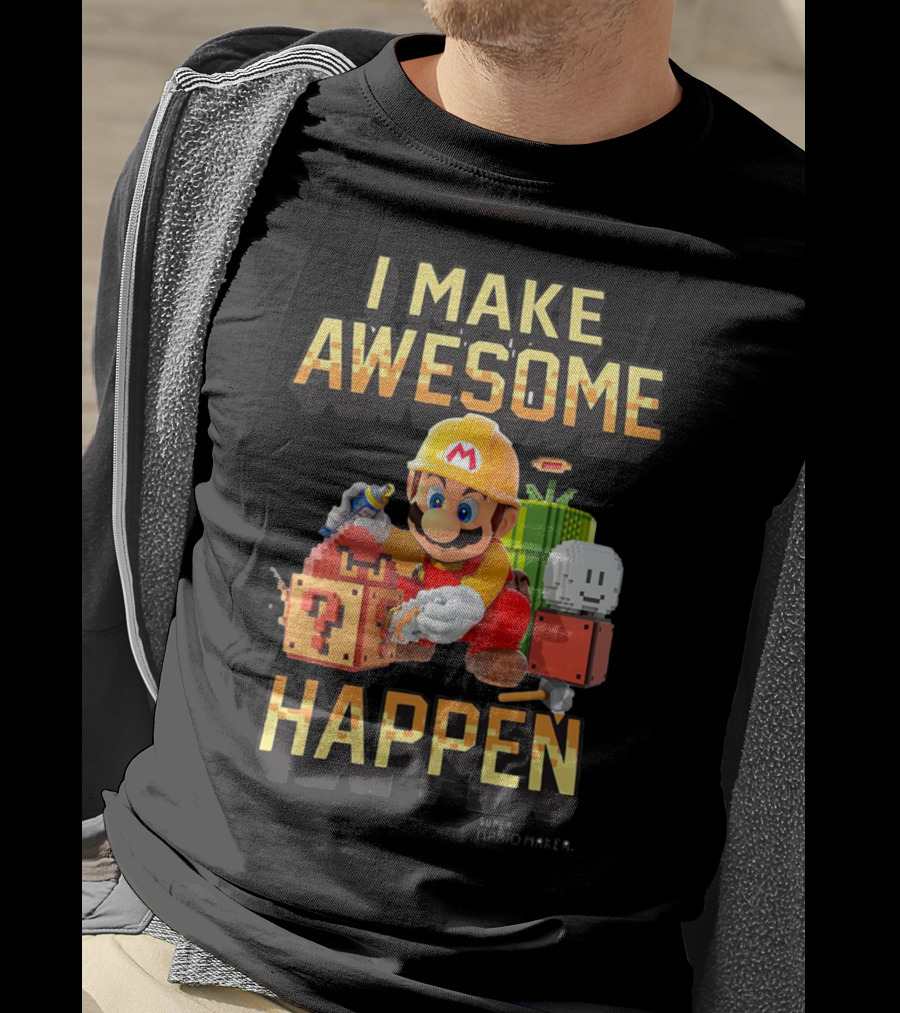 Super Mario Maker I Make Awesome Happen Mario Builder T-Shirt